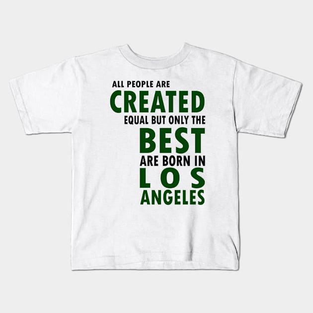 Born in Los Angeles Kids T-Shirt by C_ceconello